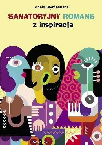 Sanatoryjny romans z inspiracją - Aneta Wybieralska