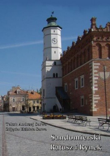 Sandomierski Ratusz i Rynek - Andrzej Sarwa