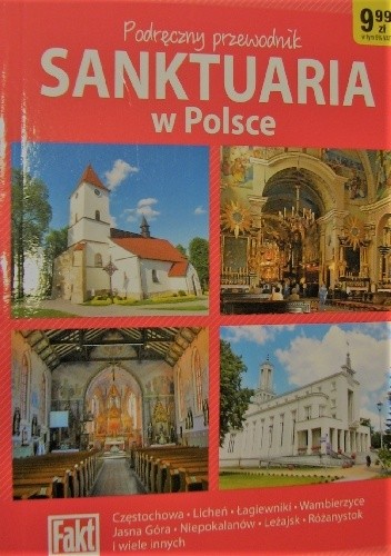 Sanktuaria w Polsce. Podręczny przewodnik - Wojciech Sroczyński