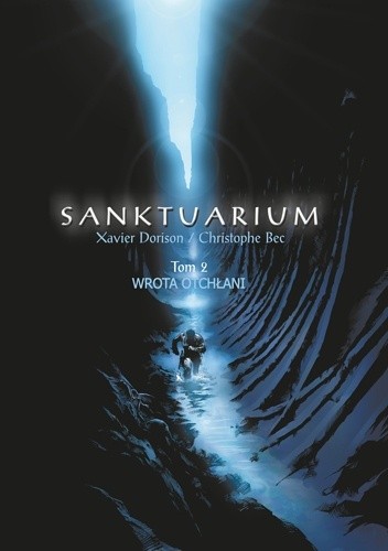 Sanktuarium Tom 2. Wrota otchłani - Xavier Dorison