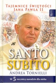 Santo Subito. Tajemnice świętości Jana Pawła II - Andrea Tornielli