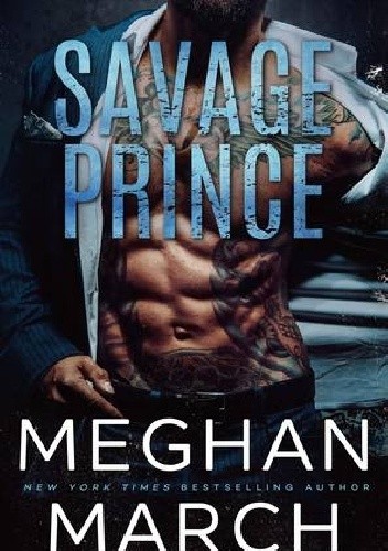 Savage Prince - Meghan March