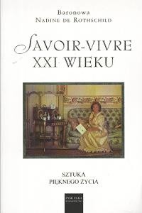 Savoir vivre XXI wieku Sztuka pięknego życia - Nadine de Rothschild