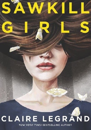 Sawkill Girls - Claire Legrand