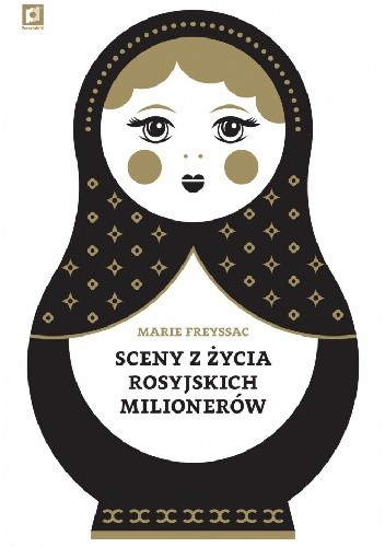 Sceny z życia rosyjskich milionerów - Marie Freyssac