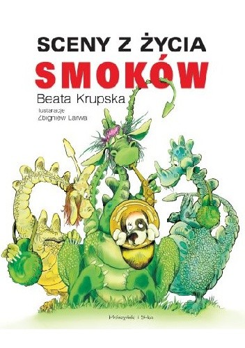 Sceny z życia smoków - Beata Krupska