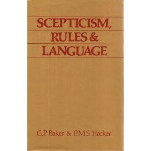 Scepticism, Rules and Language - Gordon P. Baker