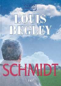 Schmidt - Louis Begley
