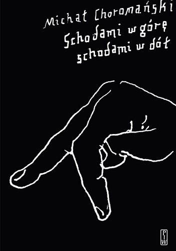 Schodami w górę, schodami w dół - Michał Choromański