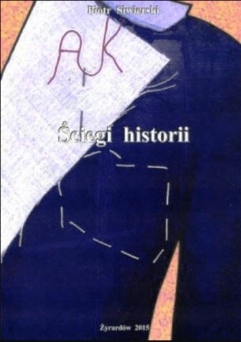Ściegi historii - Piotr Siwierski