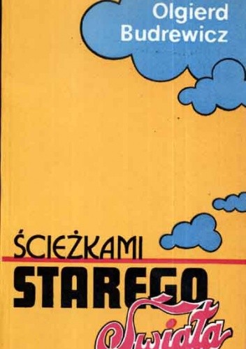 Ścieżkami Starego Świata - Olgierd Budrewicz