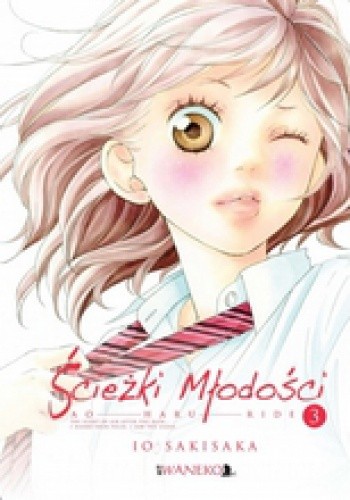 Ścieżki Młodości #3 - Io Sakisaka