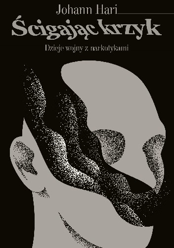 Ścigając krzyk - Johann Hari