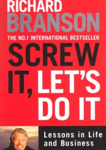 Screw It, Lets Do It! - Richard Branson