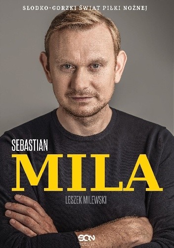 Sebastian Mila. Autobiografia - Sebastian Mila