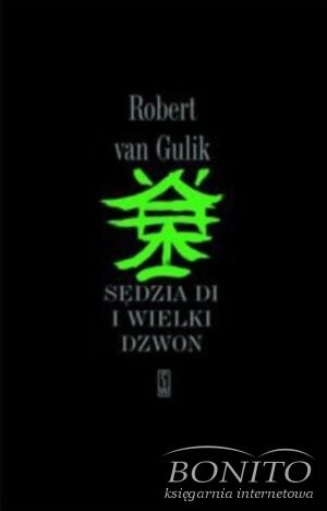 Sędzia Di i wielki dzwon - Robert Van Gulik