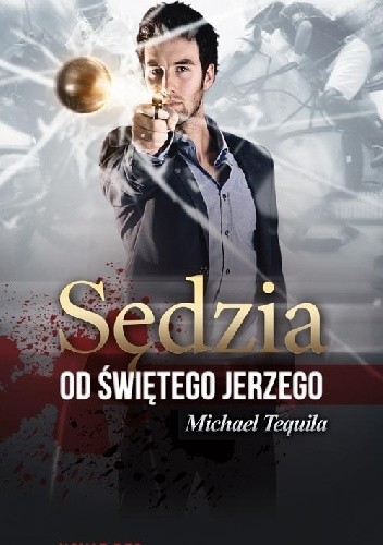 Sędzia od Świętego Jerzego - Michael Tequila
