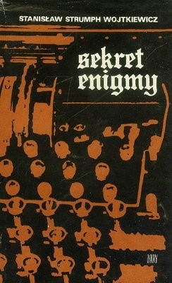 Sekret Enigmy - Stanisław Strumph Wojtkiewicz
