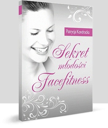 Sekret młodości facefitness - Patrycja Kondracka
