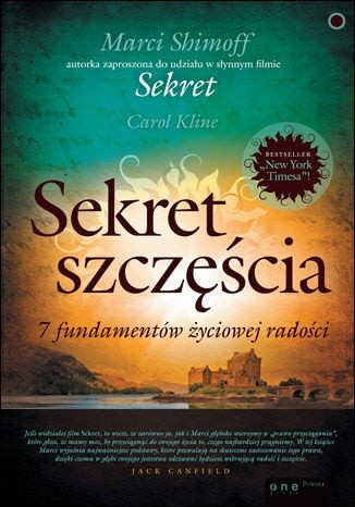 Sekret szczęścia. 7 fundamentów życiowej radości - Carol Kline