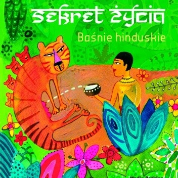 Sekret życia. Baśnie hinduskie - praca zbiorowa
