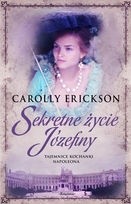 Sekretne Życie Józefiny - Carolly Erickson