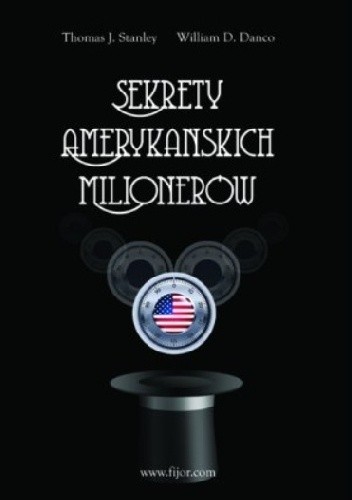 Sekrety amerykańskich milionerów - William D. Danko