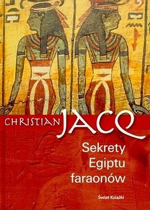 Sekrety Egiptu faraonów - Christian Jacq