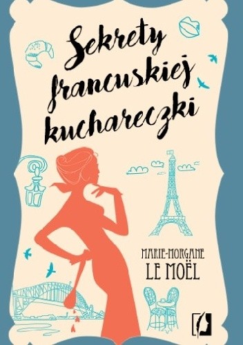 Sekrety francuskiej kuchareczki - Marie-Morgane Le Moël