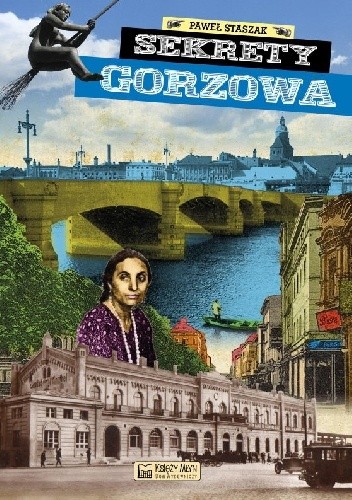 Sekrety Gorzowa - Paweł Staszak