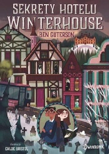 Sekrety hotelu Winterhouse - Ben Guterson