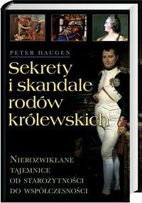 Sekrety i skandale rodów królewskich - Peter Haugen