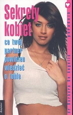 Sekrety kobiet /Książnica kieszonkowa - Barbara De Angelis