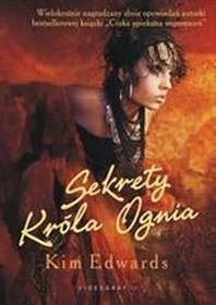 Sekrety Króla Ognia - Kim Edwards
