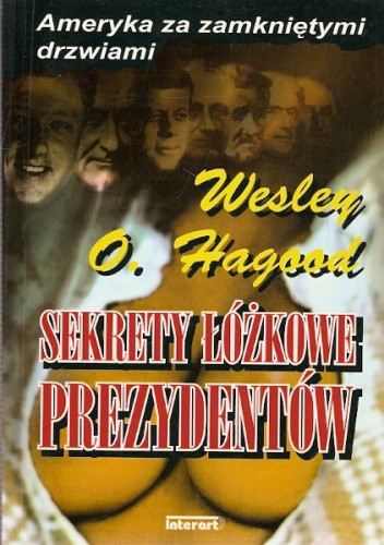Sekrety łóżkowe prezydentów - Wesley Hagood