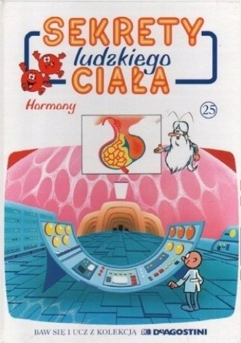 Sekrety ludzkiego ciała. Hormony - Albert Barillé