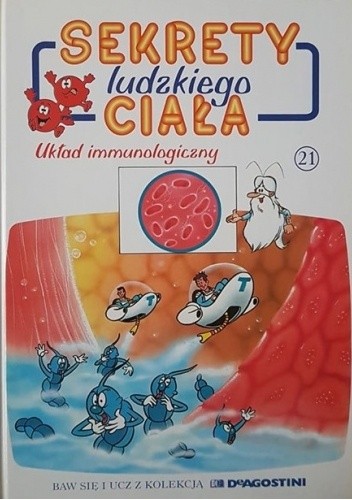 Sekrety ludzkiego ciała. Układ immunologiczny - Albert Barillé