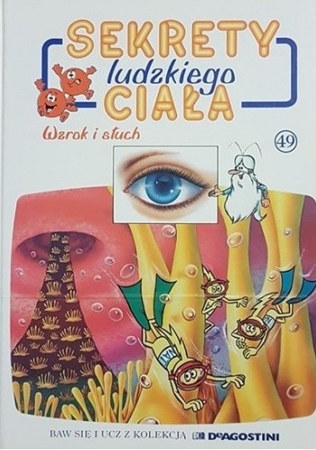 Sekrety ludzkiego ciała. Wzrok i słuch - Albert Barillé