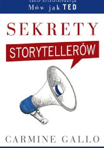 Sekrety storytellerów - Carmine Gallo