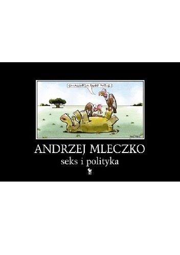 Seks i polityka - Andrzej Mleczko