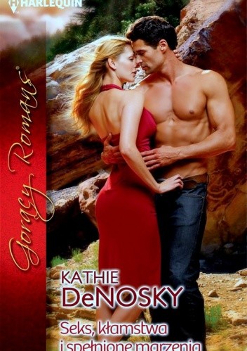 Seks, kłamstwa i spełnione marzenia - Kathie DeNosky