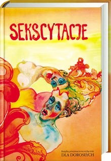 Sekscytacje. Antologia polskiej literatury frywolnej, rubasznej i obscenicznej - Tadeusz Boy-Żeleński