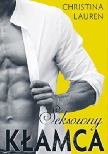 Seksowny kłamca - Christina Lauren