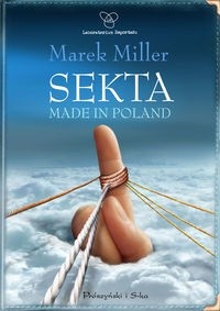 Sekta made in Poland - Marek Miller