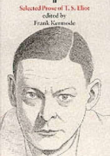 Selected Prose of T. S. Eliot - Thomas Stearns Eliot