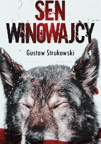 Sen winowajcy - Gustaw Strukowski