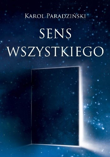 Sens wszystkiego - Karol Paradziński
