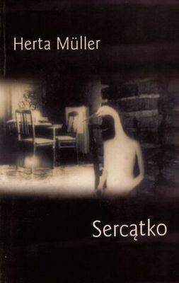 Sercątko - Herta Müller