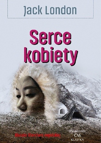 Serce kobiety - Jack London