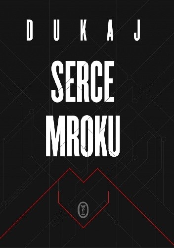 Serce mroku - Jacek Dukaj